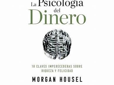 La psicología del dinero (Resumen)